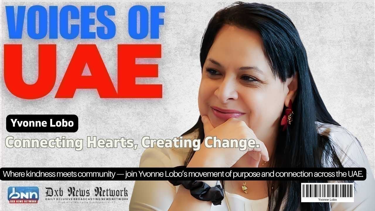 Yvonne Lobo: The Heart That Connects — Building Communities, Creating Conversations, and Inspiring Compassion in the UAE