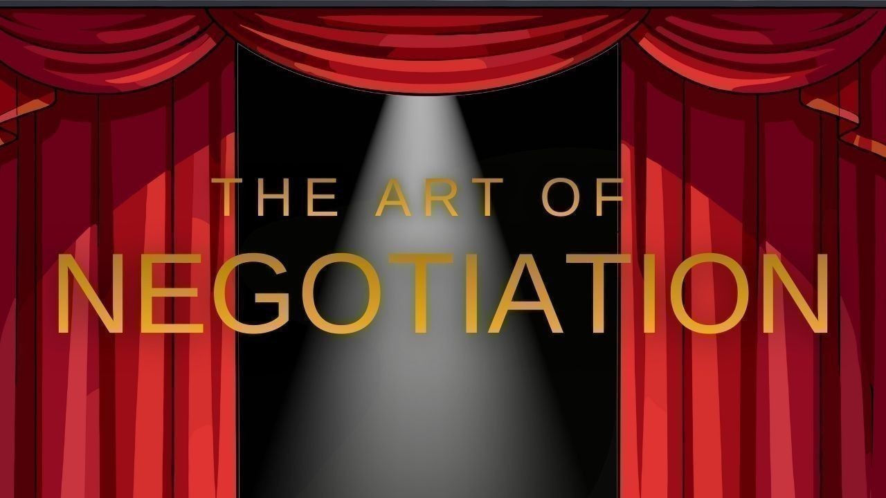 The Art of Negotiation